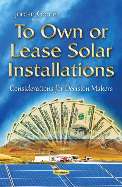 To Own or Lease Solar Installations: Considerations for Decision Makers