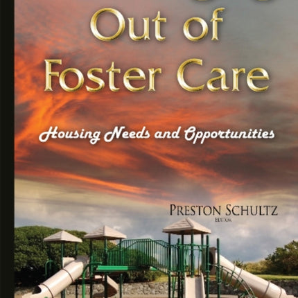 Youth Aging Out of Foster Care: Housing Needs & Opportunities