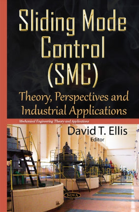 Sliding Mode Control (SMC): Theory, Perspectives & Industrial Applications