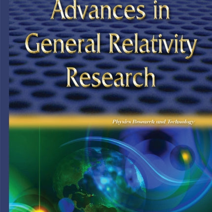 Advances in General Relativity Research