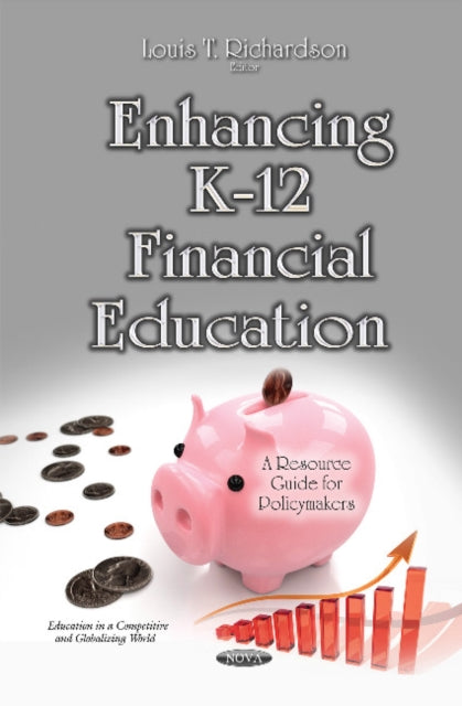 Enhancing K-12 Financial Education: A Resource Guide for Policymakers