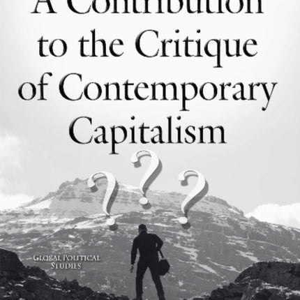 Contribution to the Critique of Contemporary Capitalism: Theoretical & International Perspectives