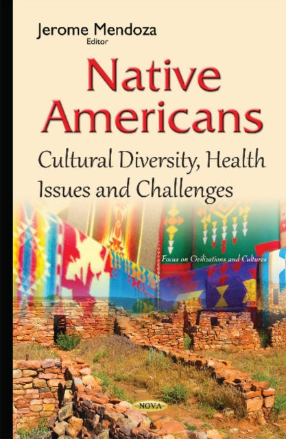 Native Americans: Cultural Diversity, Health Issues & Challenges