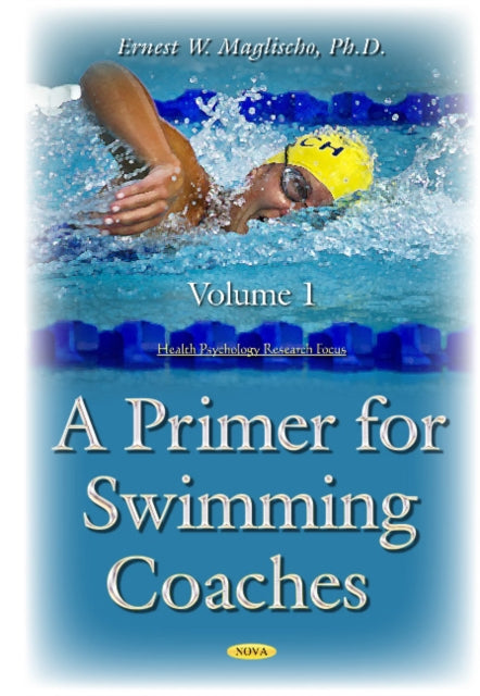 Primer for Swimming Coaches: Volume 1: