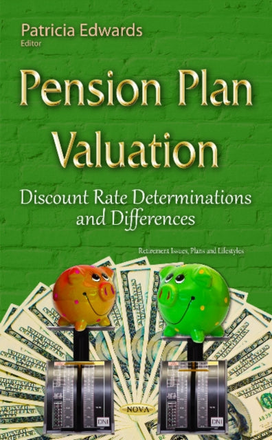 Pension Plan Valuation: Discount Rate Determinations & Differences