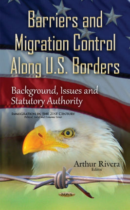 Barriers & Migration Control Along U.S. Borders: