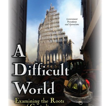 Difficult World: Examining the Roots of