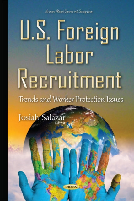 U.S. Foreign Labor Recruitment: Trends & Worker