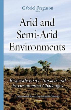 Arid & Semi-Arid Environments: Biogeodiversity,