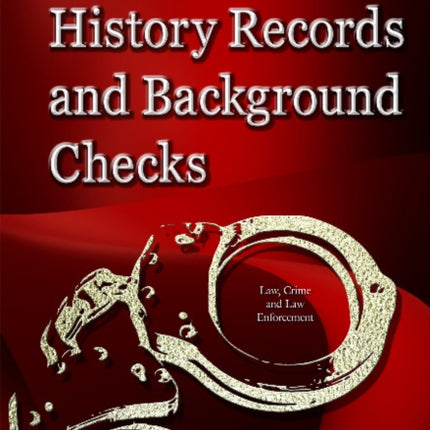 Criminal History Records & Background Checks: Elements, Considerations & Recommendations