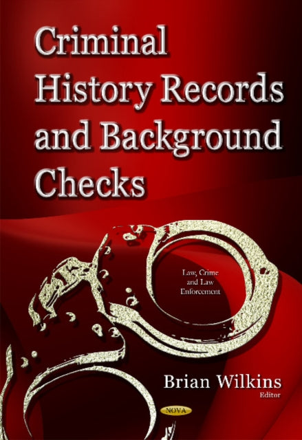 Criminal History Records & Background Checks: Elements, Considerations & Recommendations