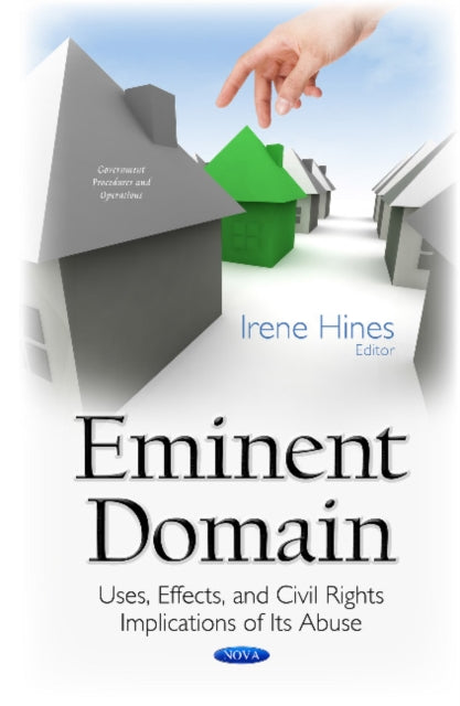 Eminent Domain: Uses, Effects, & Civil Rights