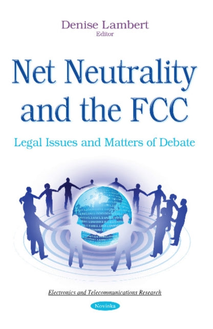 Net Neutrality & the FCC: Legal Issues & Matters of Debate