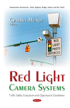 Red Light Camera Systems: Traffic Safety