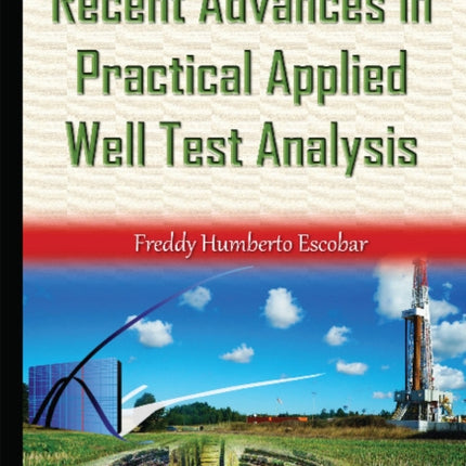 Recent Advances in Practical Applied Well Test