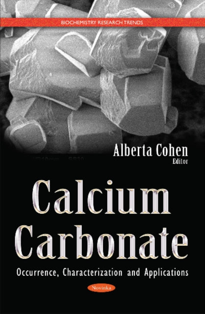 Calcium Carbonate: Occurrence, Characterization & Applications