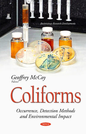 Coliforms: Occurrence, Detection Methods & Environmental Impact