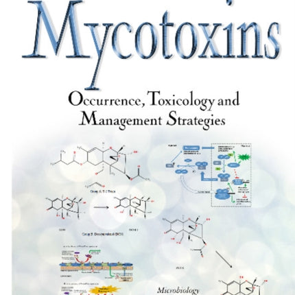 Mycotoxins: Occurrence, Toxicology & Management Strategies