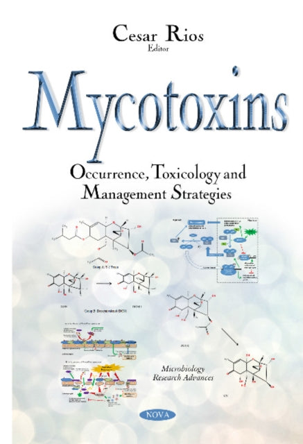 Mycotoxins: Occurrence, Toxicology & Management Strategies