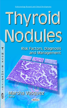 Thyroid Nodules: Risk Factors, Diagnosis & Management