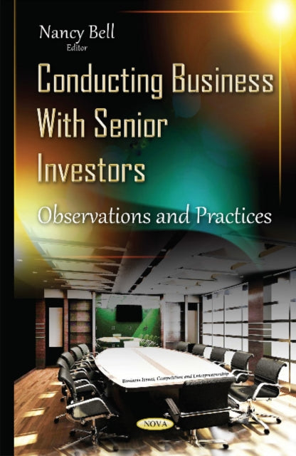 Conducting Business with Senior Investors: Observations & Practices