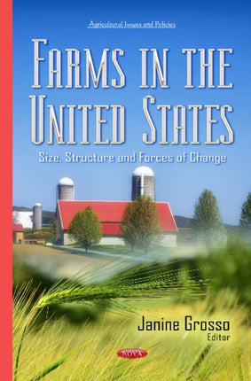 Farms in the United States: Size, Structure & Forces of Change