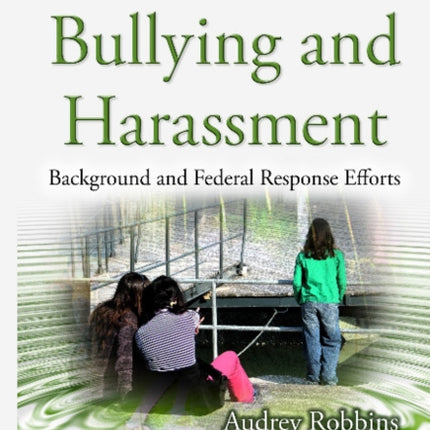 Peer-to-Peer Bullying & Harassment: Background &