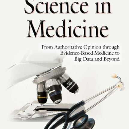 Science in Medicine: From Authoritative Opinion