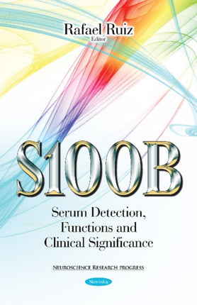 S100B: Serum Detection, Functions & Clinical Significance