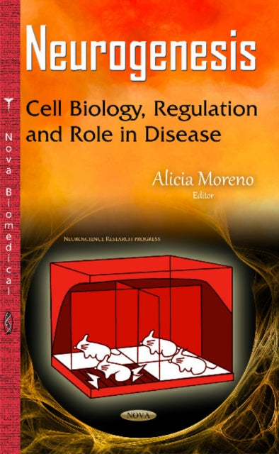 Neurogenesis: Cell Biology, Regulation & Role in
