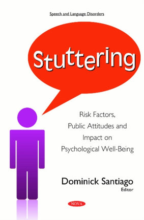 Stuttering: Risk Factors, Public Attitudes &