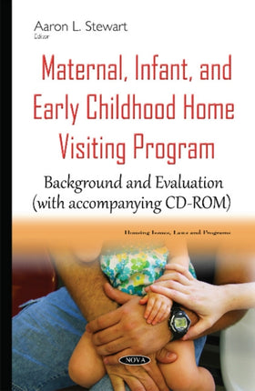 Maternal, Infant, & Early Childhood Home Visiting Program: Background & Evaluation