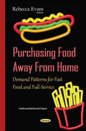 Purchasing Food Away From Home: Demand Patterns for Fast Food & Full-Service