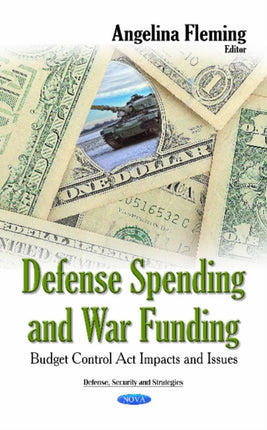 Defense Spending & War Funding: Budget Control Act Impacts & Issues