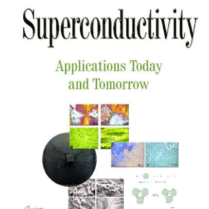 Superconductivity: Applications Today & Tomorrow