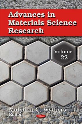 Advances in Materials Science Research: Volume 22