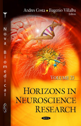 Horizons in Neuroscience Research: Volume 23