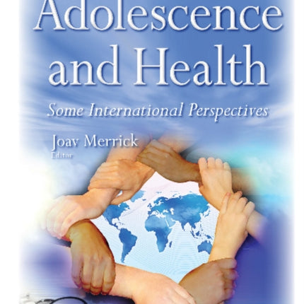 Adolescence & Health: Some International Perspectives