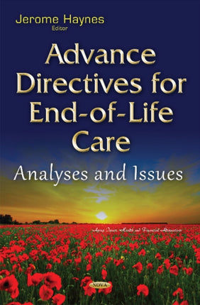 Advance Directives for End-of-Life Care: Analyses & Issues