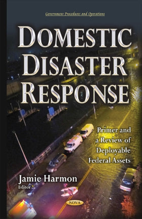 Domestic Disaster Response: Primer & a Review of