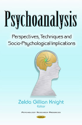 Psychoanalysis: Perspectives, Techniques & Socio-Psychological Implications