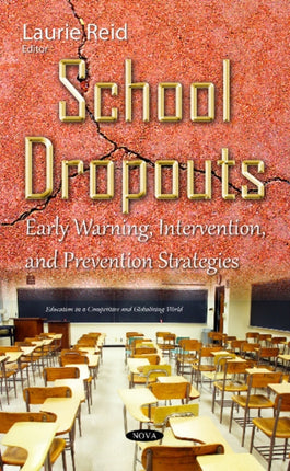 School Dropouts: Early Warning, Intervention, & Prevention Strategies