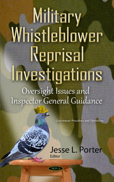 Military Whistleblower Reprisal Investigations: Oversight Issues & Inspector General Guidance