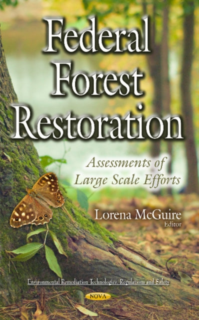 Federal Forest Restoration: Assessments of Large Scale Efforts