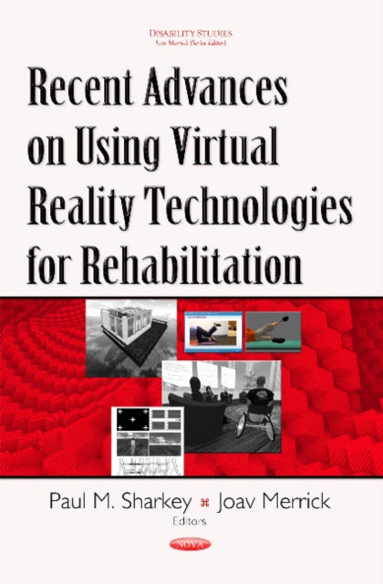 Recent Advances on Using Virtual Reality Technologies for Rehabilitation