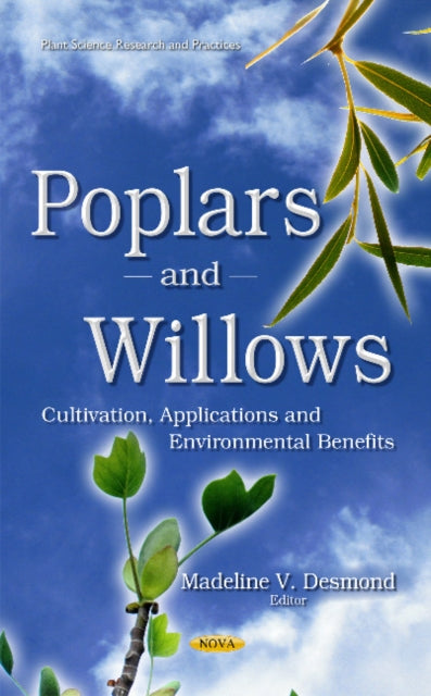 Poplars & Willows: Cultivation, Applications &
