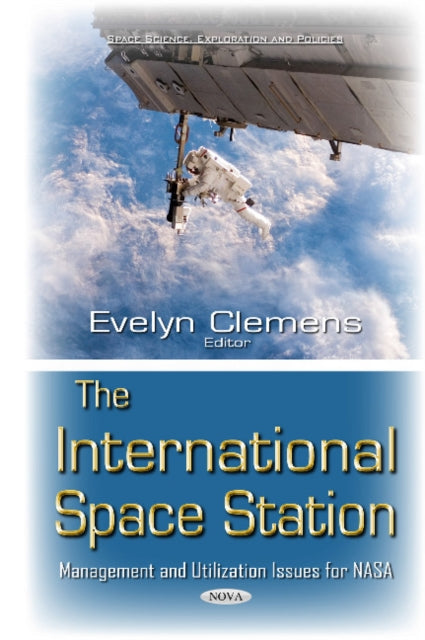 International Space Station: Management & Utilization Issues for NASA