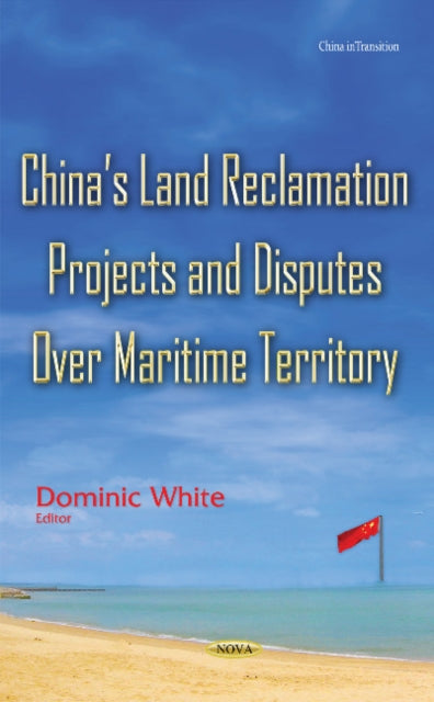 Chinas Land Reclamation Projects & Disputes Over