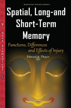 Spatial, Long- & Short-Term Memory: Functions,