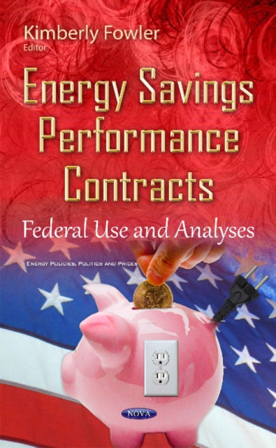 Energy Savings Performance Contracts: Federal Use